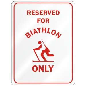  RESERVED FOR  BIATHLON ONLY  PARKING SIGN SPORTS