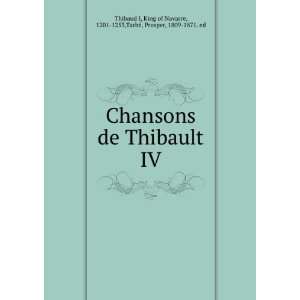 Chansons de Thibault IV King of Navarre, 1201 1253 
