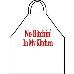 No Bitchin in my Kitchen Apron 