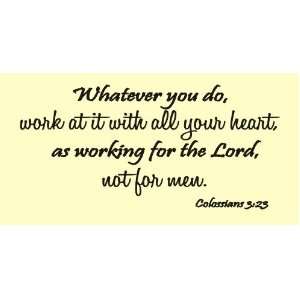 work at it with all your heart, as working for the lord, not for men 