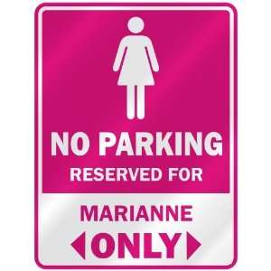    RESERVED FOR MARIANNE ONLY  PARKING SIGN NAME