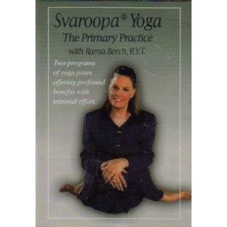    Svaroopa Yoga The Primary Practice with Rama Berch