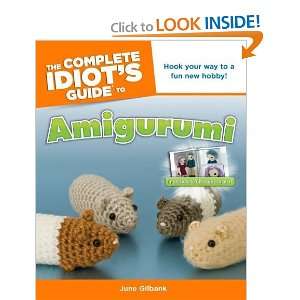   Complete Idiots Guide to Amigurumi [Paperback] June Gilbank Books