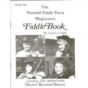  Hall, Charles A. The Fairfield Fiddle Farm Fiddle Book 1 