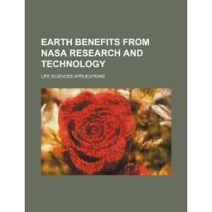  Earth benefits from NASA research and technology life 