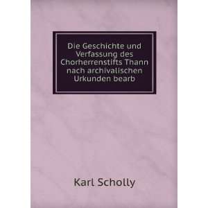   Thann nach archivalischen Urkunden bearb Karl Scholly Books