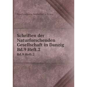   in Danzig. Bd.9 Heft.2 Naturforschende Gesellschaft in Danzig Books