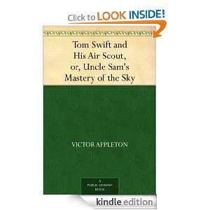 Tom Swift and His Air Scout, or, Uncle Sams Mastery of the Sky 