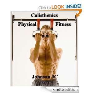 Calisthenics   Physical Fitness Johnson JC  Kindle Store