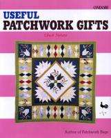 USEFUL PATCHWORK GIFTS Chuck Nohara quilting NEW Book 9780870409073 