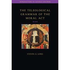  The Teleological Grammar of the Moral Act (Introductions 