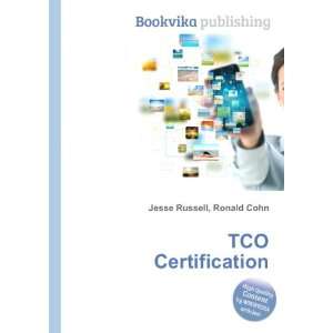  TCO Certification Ronald Cohn Jesse Russell Books