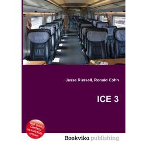  ICE 3 Ronald Cohn Jesse Russell Books