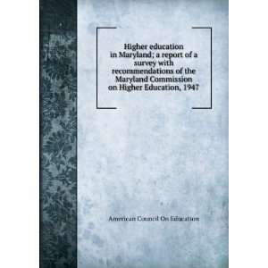   Commission on Higher Education, 1947 American Council On Education