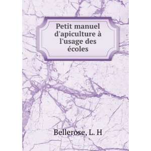  manuel dapiculture Ã  lusage des Ã©coles L. H Bellerose Books