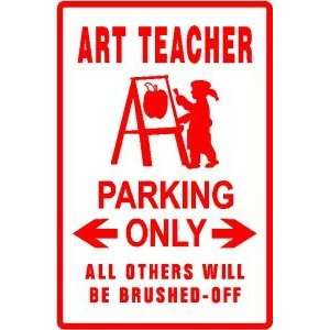 ART TEACHER PARKING sign * street school 