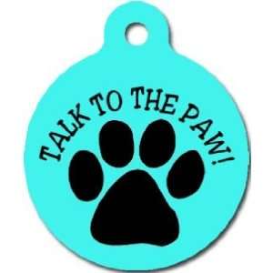  Talk To The Paw Pet ID Tag for Dogs and Cats   Dog Tag 