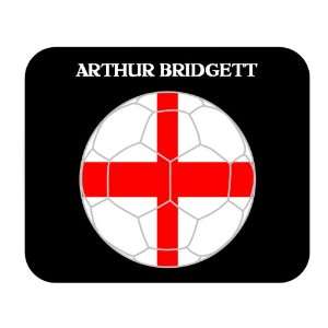 Arthur Bridgett (England) Soccer Mouse Pad Everything 