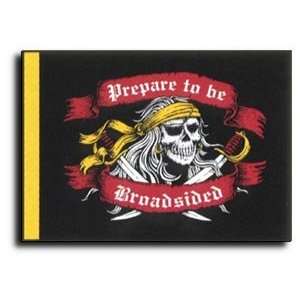  Prepare to be Broadsided Pirate Flags