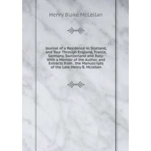   Manuscripts of the Late Henry B. Mclellan Henry Blake McLellan Books