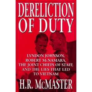  Dereliction of Duty  Johnson, McNamara, the Joint Chiefs 