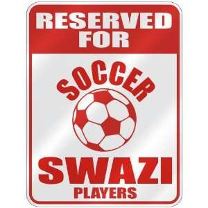 RESERVED FOR  S OCCER SWAZI PLAYERS  PARKING SIGN COUNTRY SWAZILAND