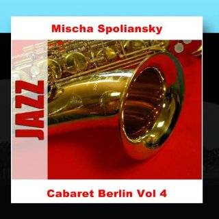 Cabaret Berlin Vol 4 by Mischa Spoliansky ( Audio CD   Jan. 31, 2011 