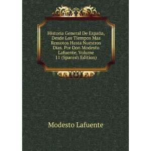   Modesto Lafuente, Volume 11 (Spanish Edition) Modesto Lafuente Books