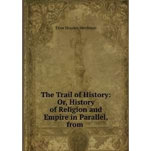   Religion and Empire in Parallel, from . Titus Mooney Merriman Books