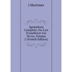   ameliorer Les Terres, Volume 2 (French Edition) J Mortimer Books
