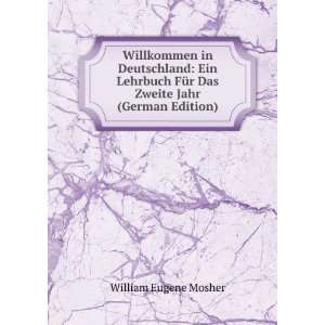   FÃ¼r Das Zweite Jahr (German Edition) William Eugene Mosher Books