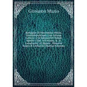   Il Corbaccio (Italian Edition) Girolamo Muzio  Books