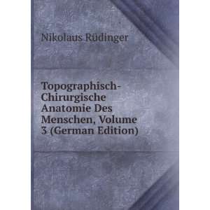   Des Menschen, Volume 3 (German Edition) Nikolaus RÃ¼dinger Books