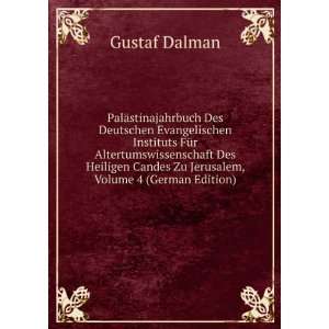   Candes Zu Jerusalem, Volume 4 (German Edition) Gustaf Dalman Books