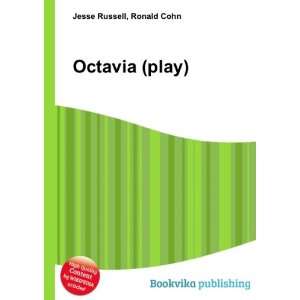  Octavia (play) Ronald Cohn Jesse Russell Books