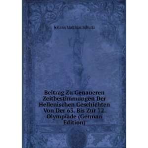   Bis Zur 72. Olympiade (German Edition) Johann Matthias Schultz Books