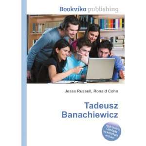  Tadeusz Banachiewicz Ronald Cohn Jesse Russell Books