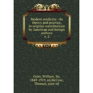   William, Sir, 1849 1919, ed,McCrae, Thomas, joint ed Osler Books