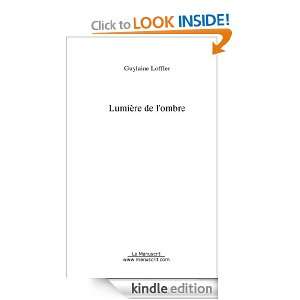 Lumière de lOmbre (French Edition) Guylaine Loffler  