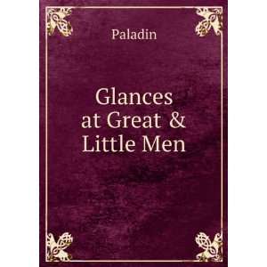  Glances at Great & Little Men Paladin Books