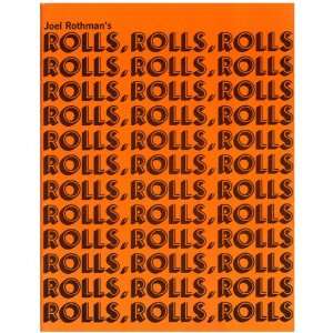  Joel Rothman Rolls, Rolls, Rolls 