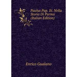  . Iii. Nella Storia Di Parma (Italian Edition) Enrico Gualano Books