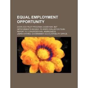  Equal employment opportunity DODs EEO pilot program 