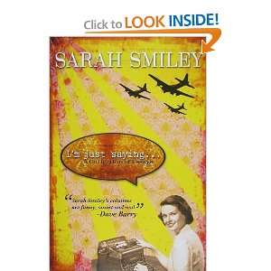  Im Just Saying [Paperback] Sarah Smiley Books
