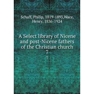   church. 7 Philip, 1819 1893,Wace, Henry, 1836 1924 Schaff Books