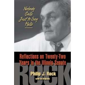    Two Years in the Illinois Senate [Hardcover] Philip J. Rock Books