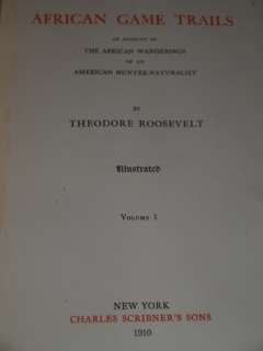   Roosevelt SIGNED 1st LIMITED EDITION African Game Trails 2 VOLUMES