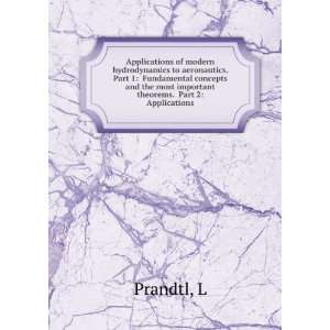   the most important theorems. Part 2 Applications L Prandtl Books