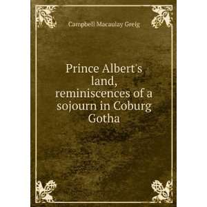 Prince Alberts land, reminiscences of a sojourn in Coburg Gotha