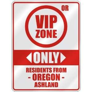 VIP ZONE  ONLY RESIDENTS FROM ASHLAND  PARKING SIGN USA CITY OREGON